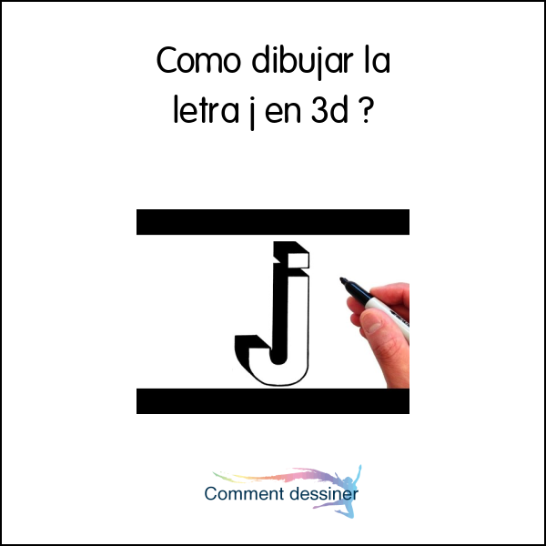 Como dibujar la letra j en 3d